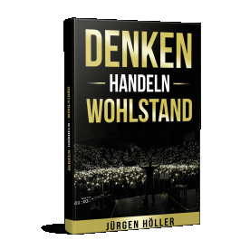 Jürgen Höller Denken-Handeln-Wohlstand - kostenloses Buch zur finanzielle Freiheit